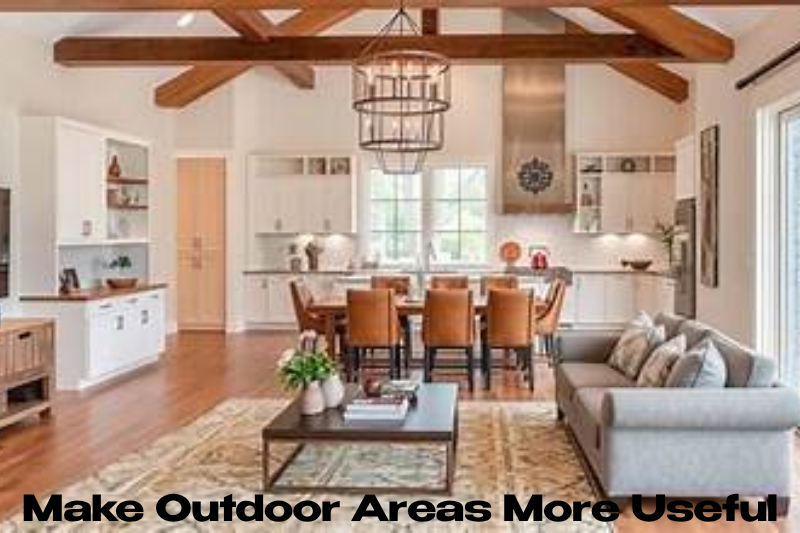 Make Outdoor Areas More Useful