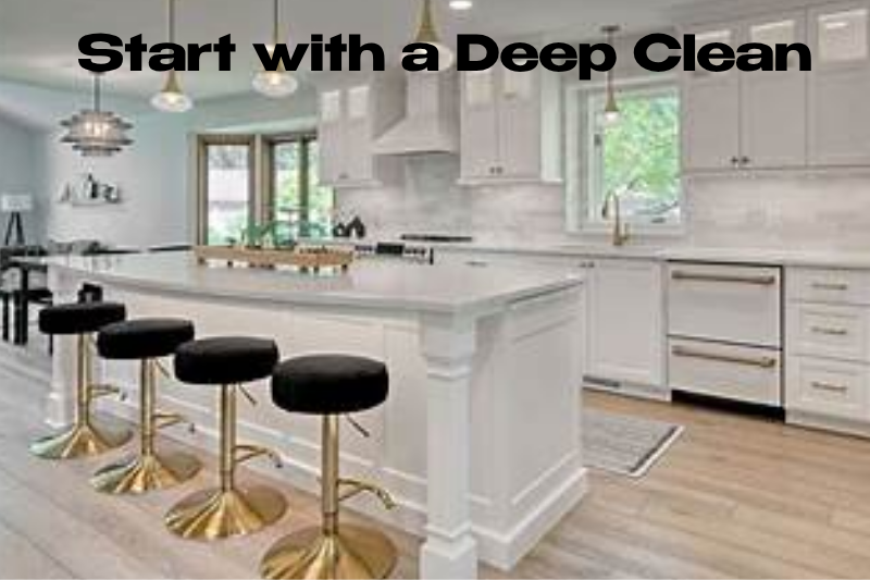 Start with a Deep Clean
