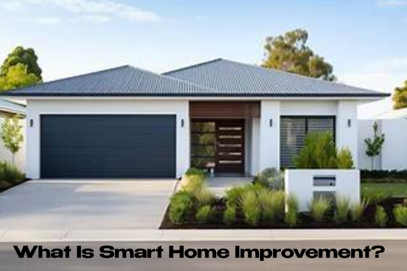 What Is Smart Home Improvement