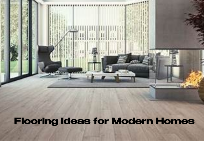 Flooring Ideas for Modern Homes