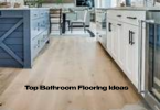 Top Bathroom Flooring Ideas