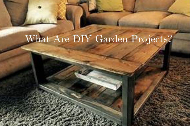 What Are DIY Garden Projects