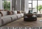 modern flooring ideas stylish floors that transform any home